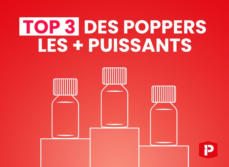 Top 3 des poppers les plus puissants