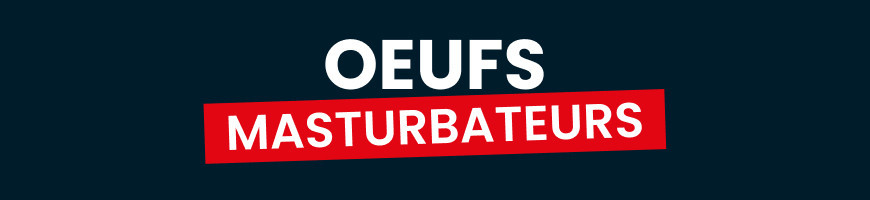 Œufs Masturbateurs pour homme - Compacts et discrets | Poppers-rapide.eu