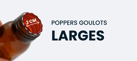 Poppers goulots larges